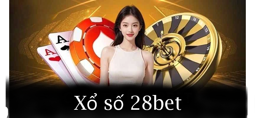 Xổ số 28bet
